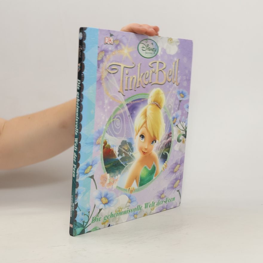 Beth Landis Hester Tinkerbell. Die geheimnisvolle Welt der Feen