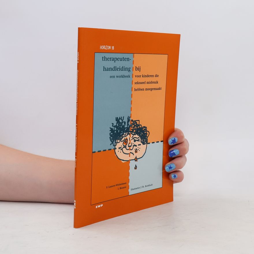 I. Bicanic Therapeutenhandleiding bij een werkboek voor kinderen die seksueel misbruik hebben meegemaakt
