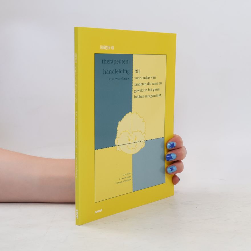 Autorenkollektiv Therapeutenhandleiding bij een werkboek voor ouders van kinderen die ruzie en geweld in het gezin hebben meegemaakt