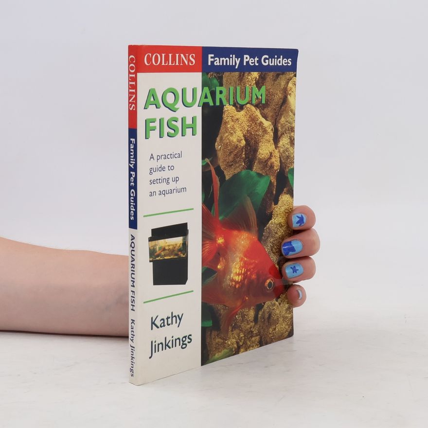 Kathy Jinkings Collins Family Pet Guides: Aquarium Fish