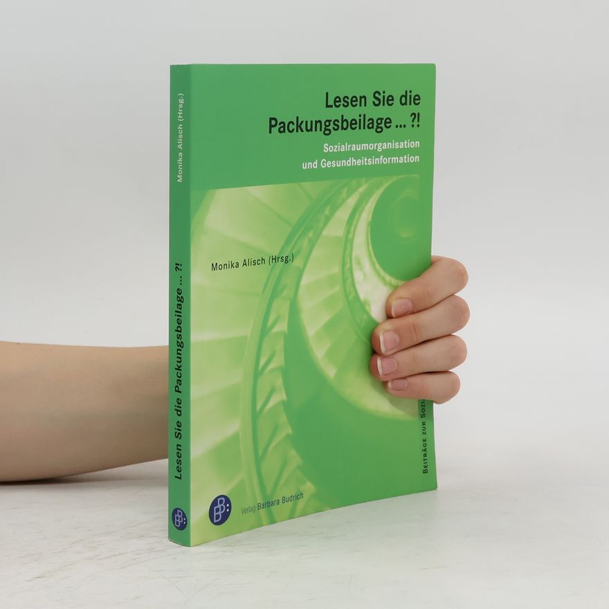 Monika Alisch Lesen Sie die Packungsbeilage ... ?!