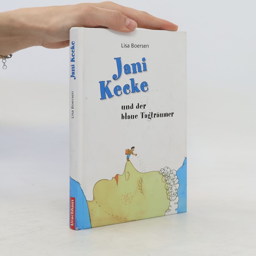 Lisa Boersen Jani Kecke und der blaue Tagträumer