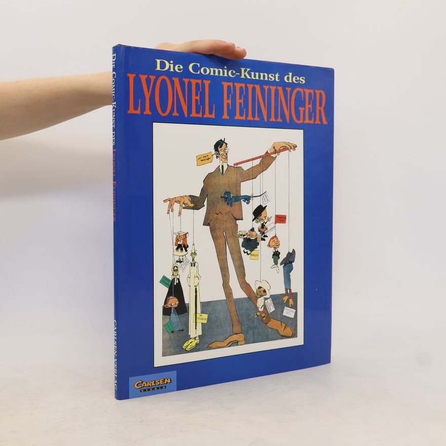 Lyonel Feininger Die Comic-Kunst des Lyonel Feininger