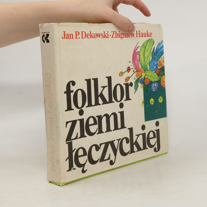 Zbigniew Hauke  Folklor ziemi łęczyckiej