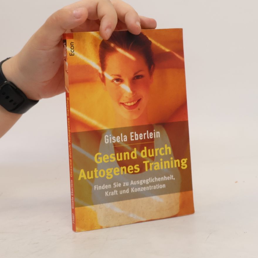 Gisela Eberlein Gesund durch autogenes Training