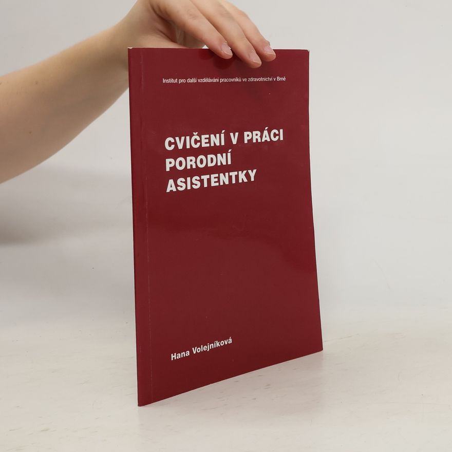 Hana Volejníková Cvičení v práci porodní asistentky