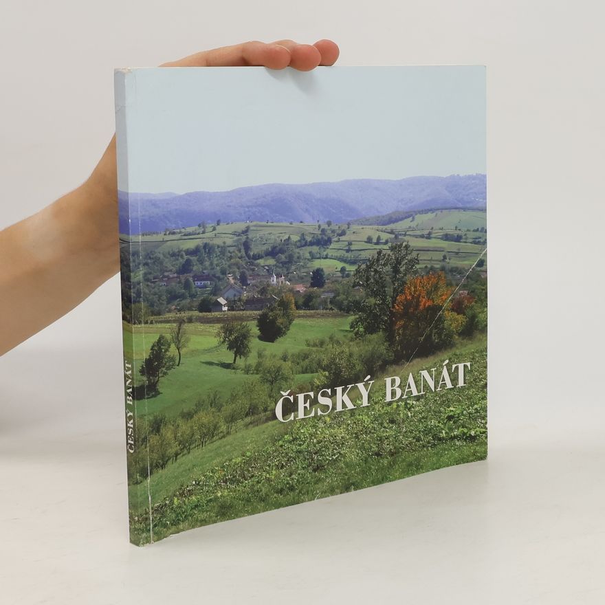 Jiří Kvaček Český Banát - život a tradice českých obyvatel rumunského Banátu