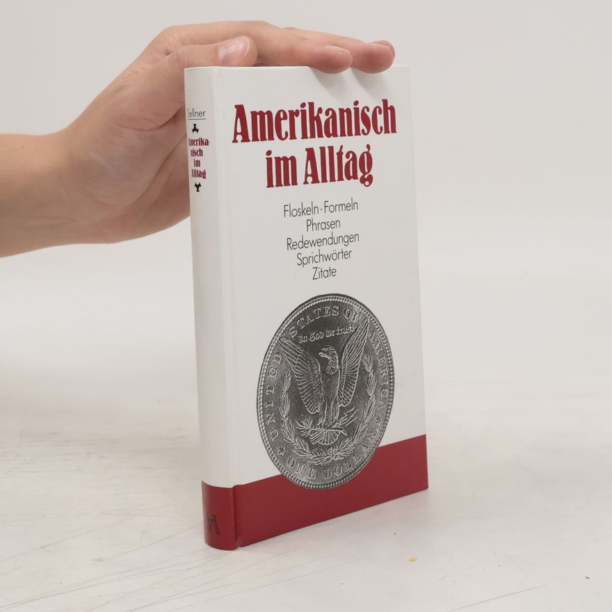 Alfred Sellner Amerikanisch im Alltag