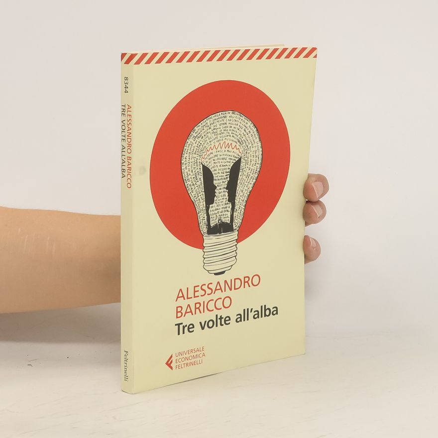 Alessandro Baricco Tre volte all'alba