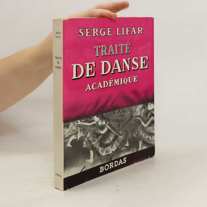 Serge Lifar Traité de Danse Académique