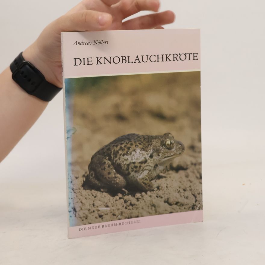 Andreas Nöllert Die Knoblauchkröte