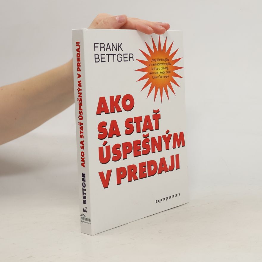 Frank Bettger Ako sa stať úspešným v predaji