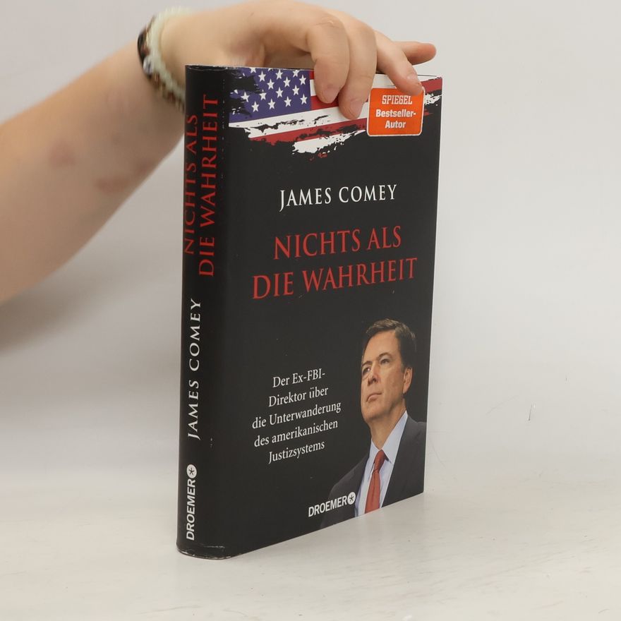 James Comey Nichts als die Wahrheit