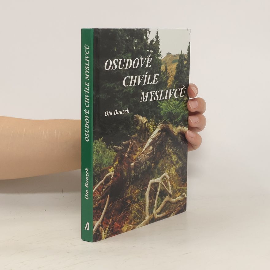 Ota Bouzek Osudové chvíle myslivců