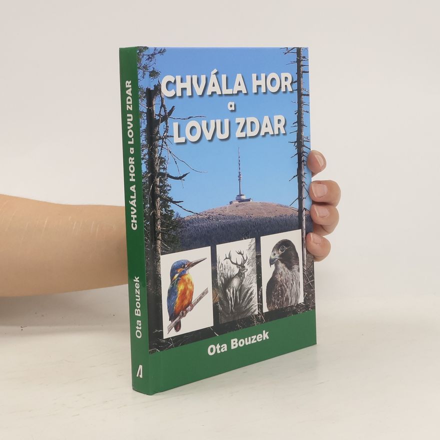 Ota Bouzek Chvála hor a lovu zdar
