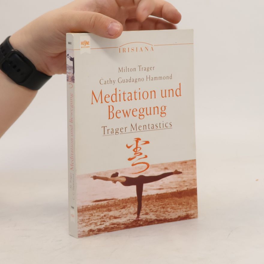 Milton Trager Meditation und Bewegung