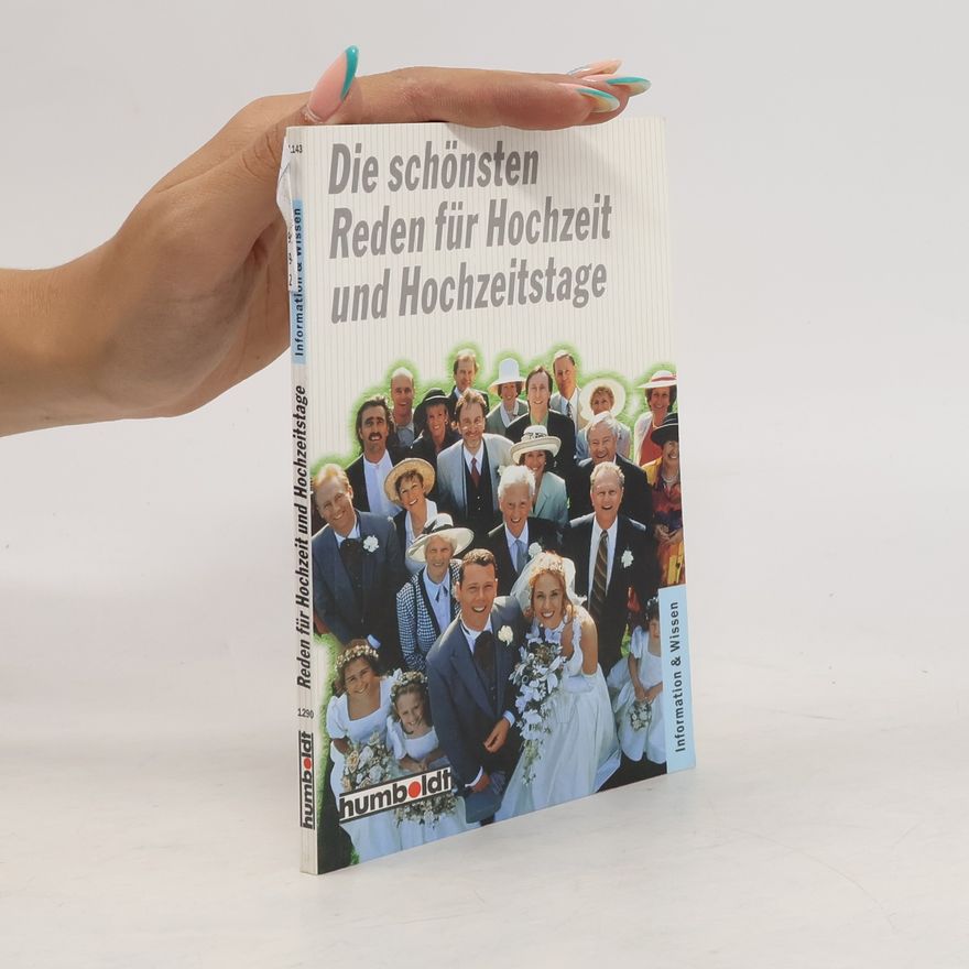 Collectif d'auteurs Die schönsten Reden für Hochzeit und Hochzeitstage