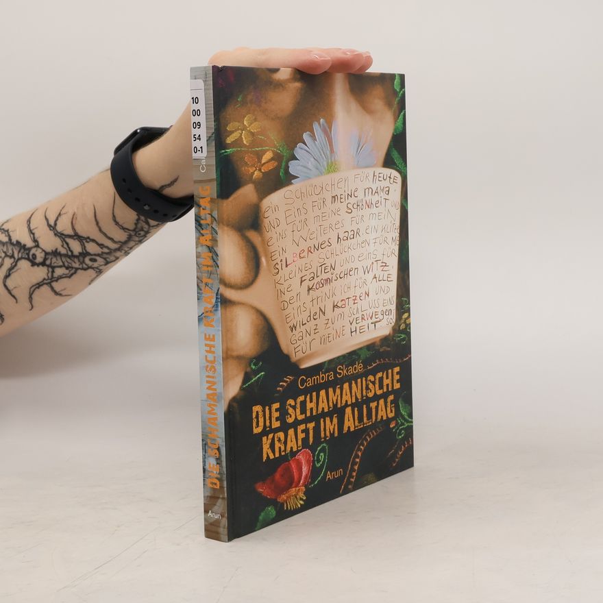 Cambra Maria Skadé Die schamanische Kraft im Alltag
