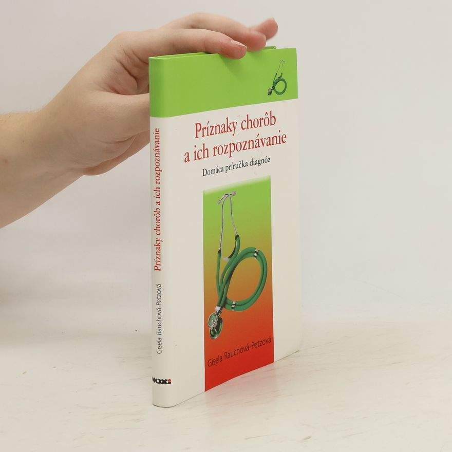 Various authors Príznaky chorôb a ich rozpoznávanie