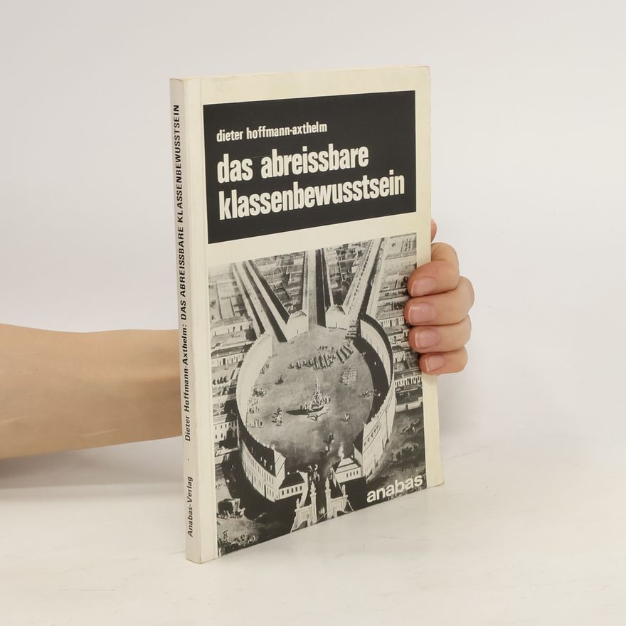 Dieter Hoffmann Das abreissbare Klassenbewusstsein