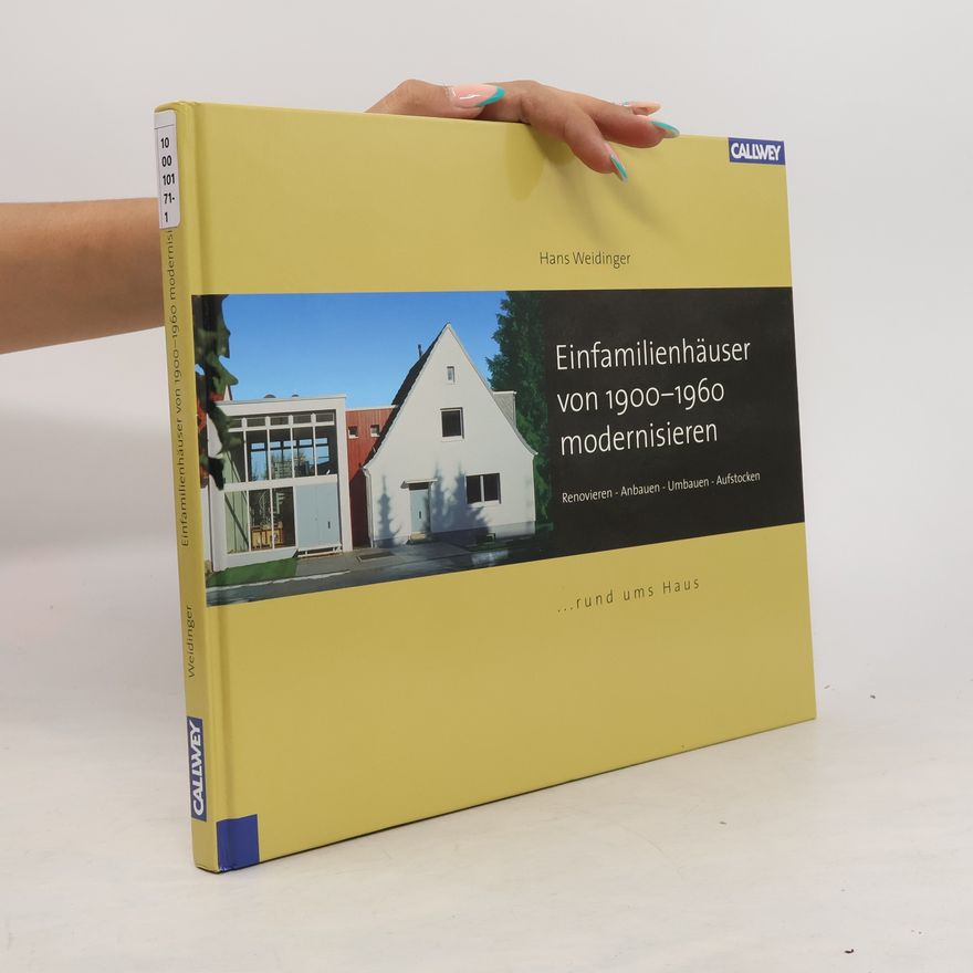 Hans Weidinger Einfamilienhäuser von 1900 - 1960 modernisieren