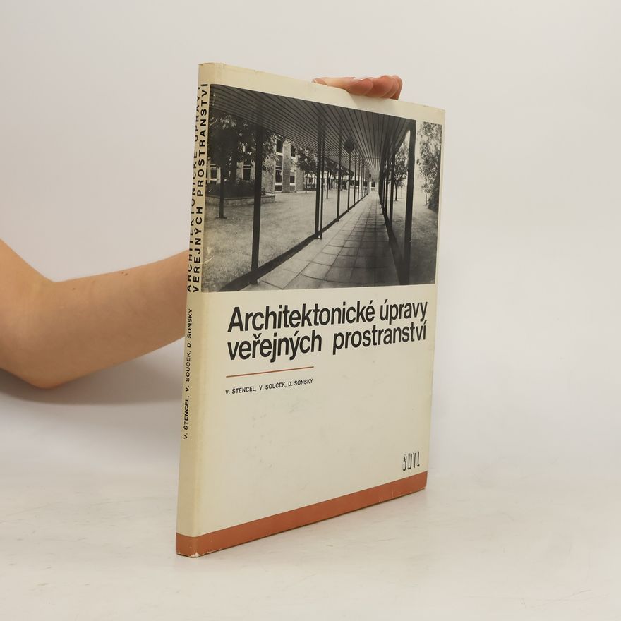 Drahoslav Šonský Architektonické úpravy veřejných prostranství