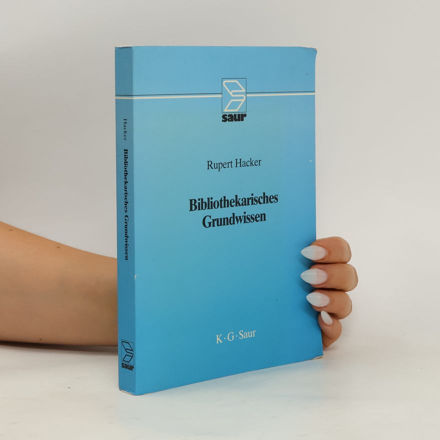 Rupert Hacker Bibliothekarisches Grundwissen