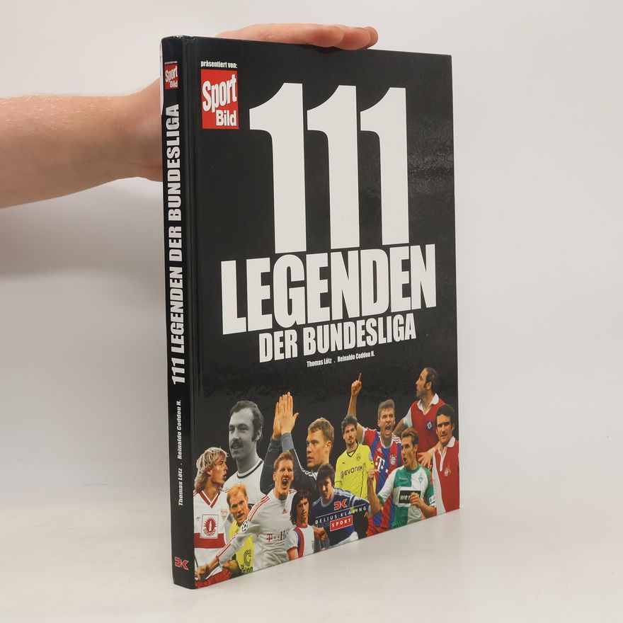 Thomas Lötz 111 Legenden der Bundesliga