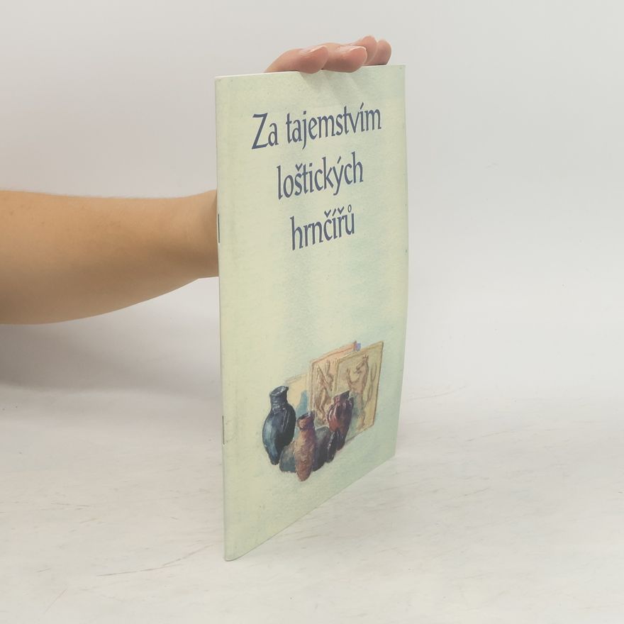 Adolf Lang Za tajemstvím loštických hrnčířů