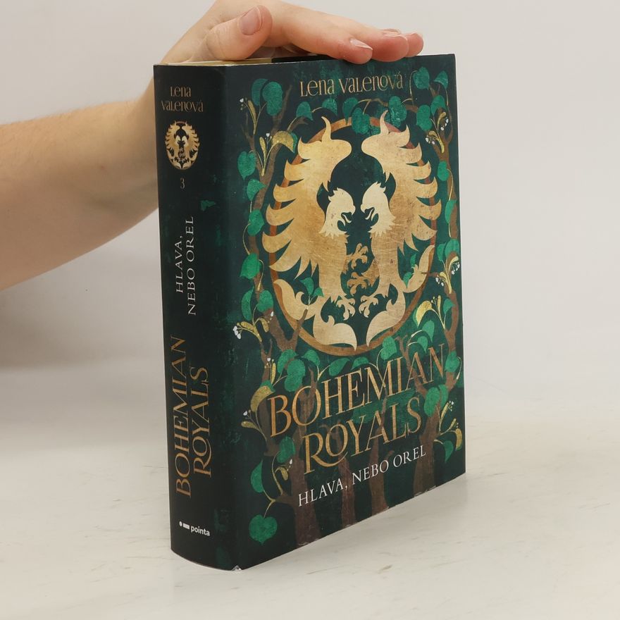 Lena Valenová Bohemian royals. 3, Hlava, nebo orel