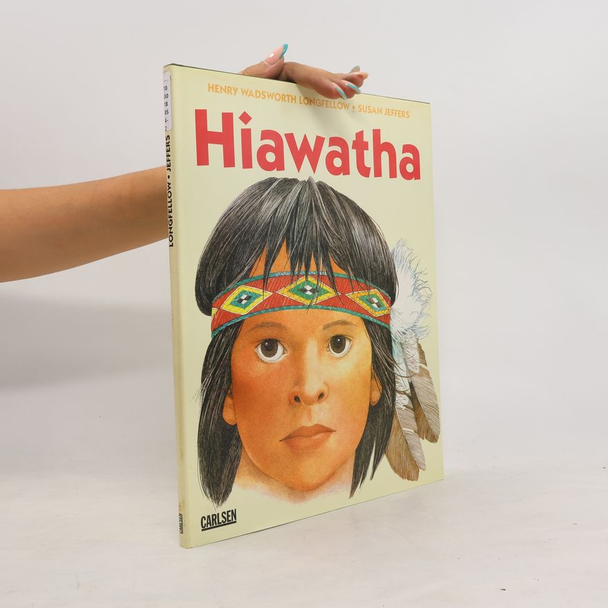 Henry Wadsworth Longfellow Hiawatha