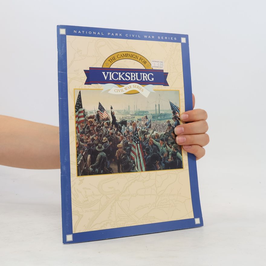 Michael B. Ballard The Campaign for Vicksburg