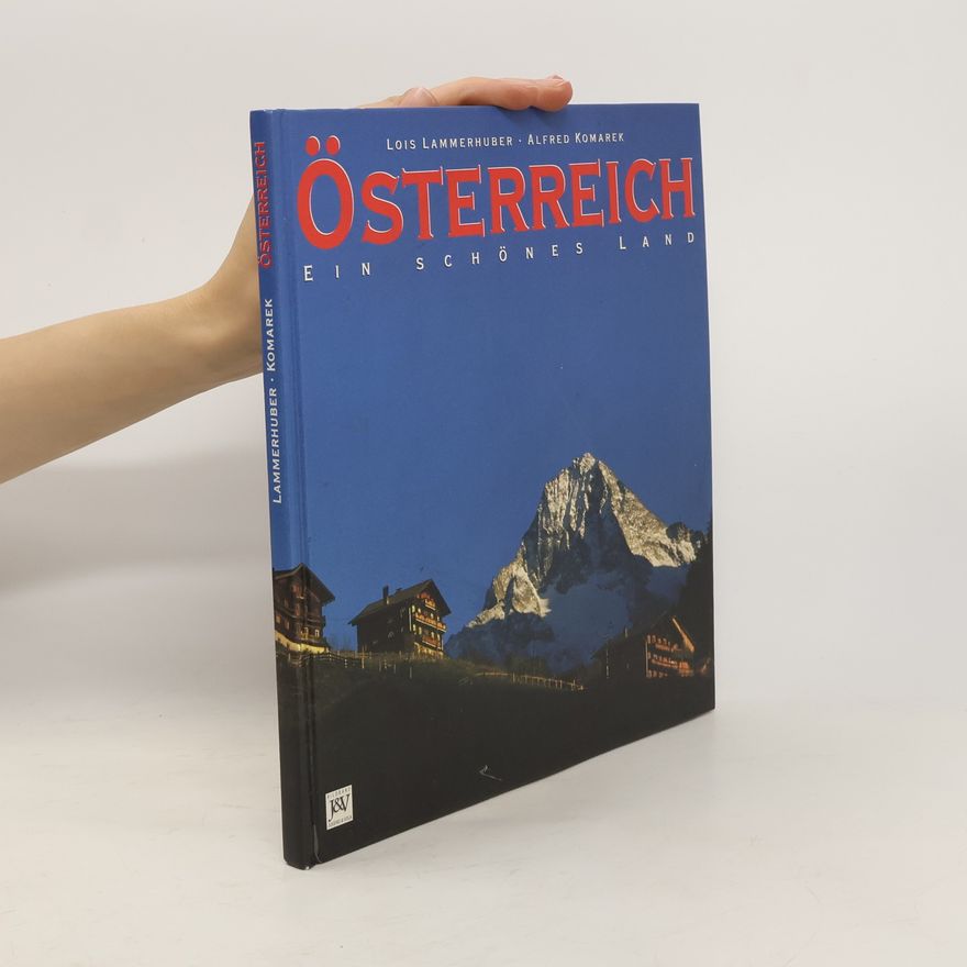 Lois Lammerhuber Österreich, ein schönes Land