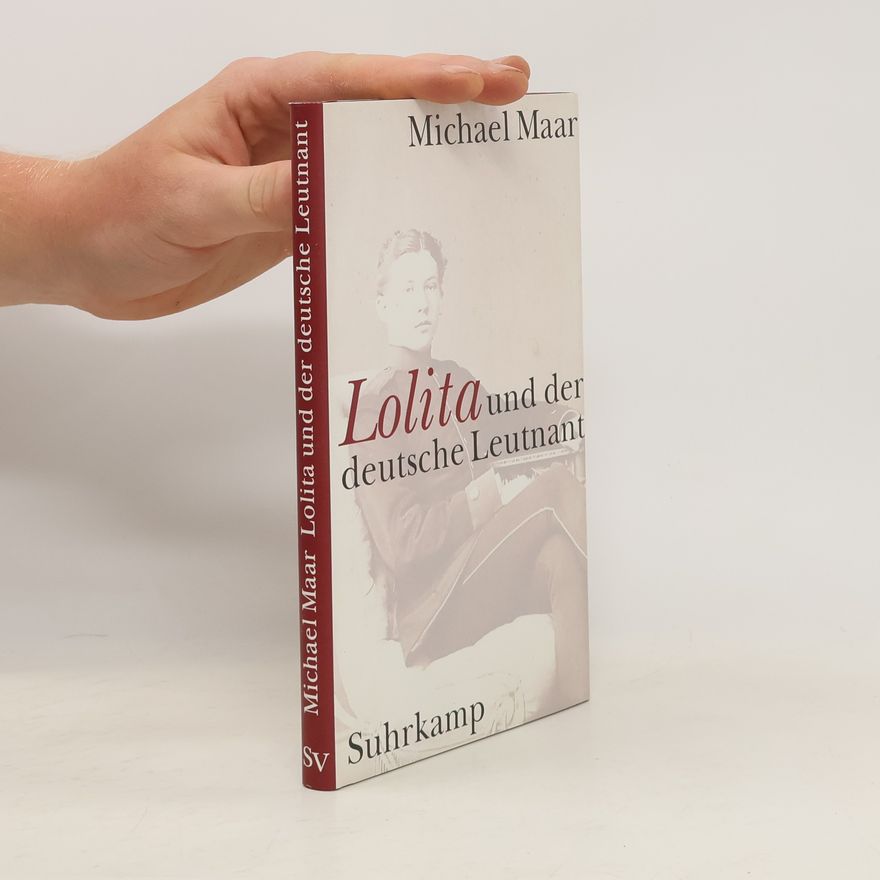 Michael Maar Lolita und der deutsche Leutnant