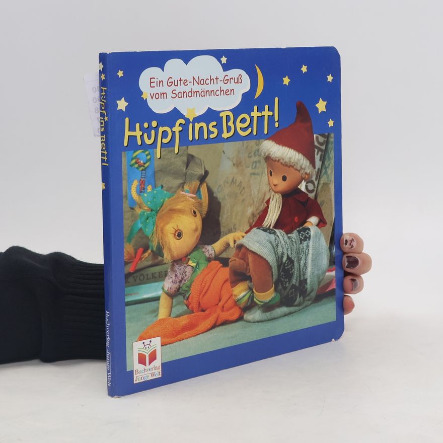 Autorenkollektiv Hüpf ins Bett. Ein Gute-Nacht-Gruß vom Sandmännchen.
