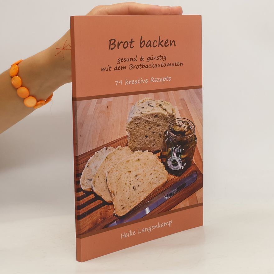 Heike Langenkamp Brot backen. Gesund & guenstig mit dem Brotbackautomaten