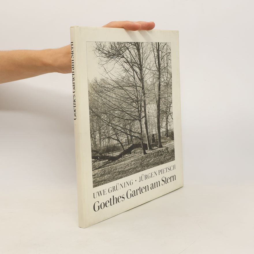 Uwe Grüning Goethes Garten am Stern