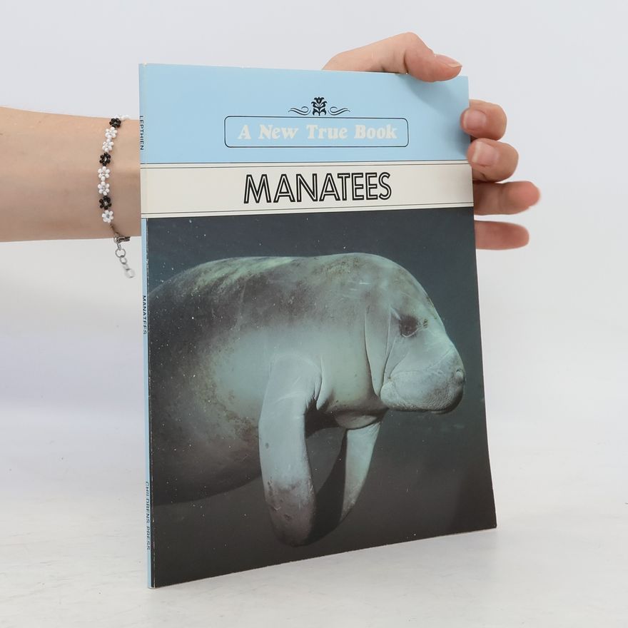 Emilie U. Lepthien A New True Book: Manatees