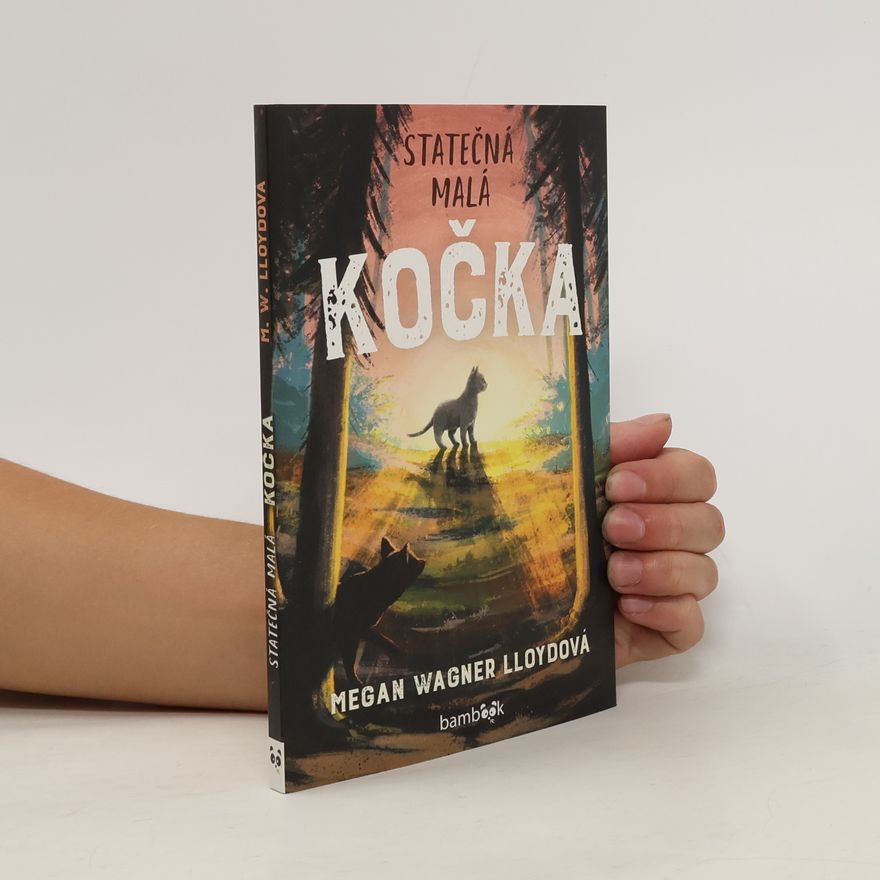 Megan Wagner Lloyd Statečná malá kočka