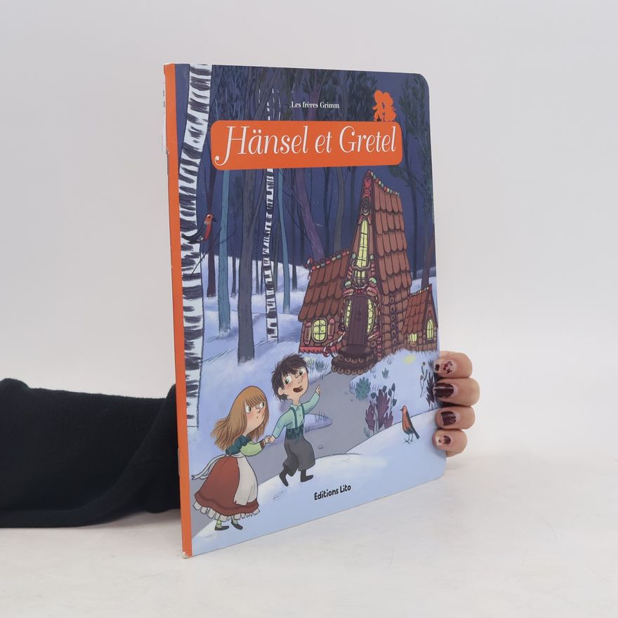 Jacob Grimm Hänsel et Gretel