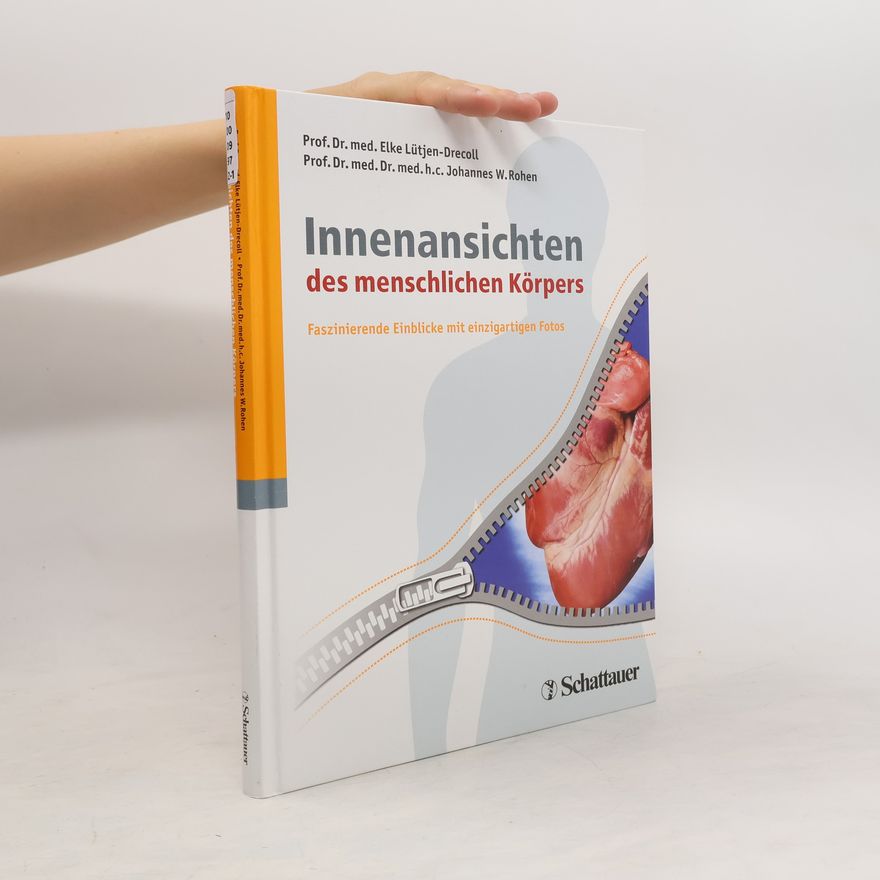 Elke Lütjen-Drecoll Innenansichten des menschlichen Körpers