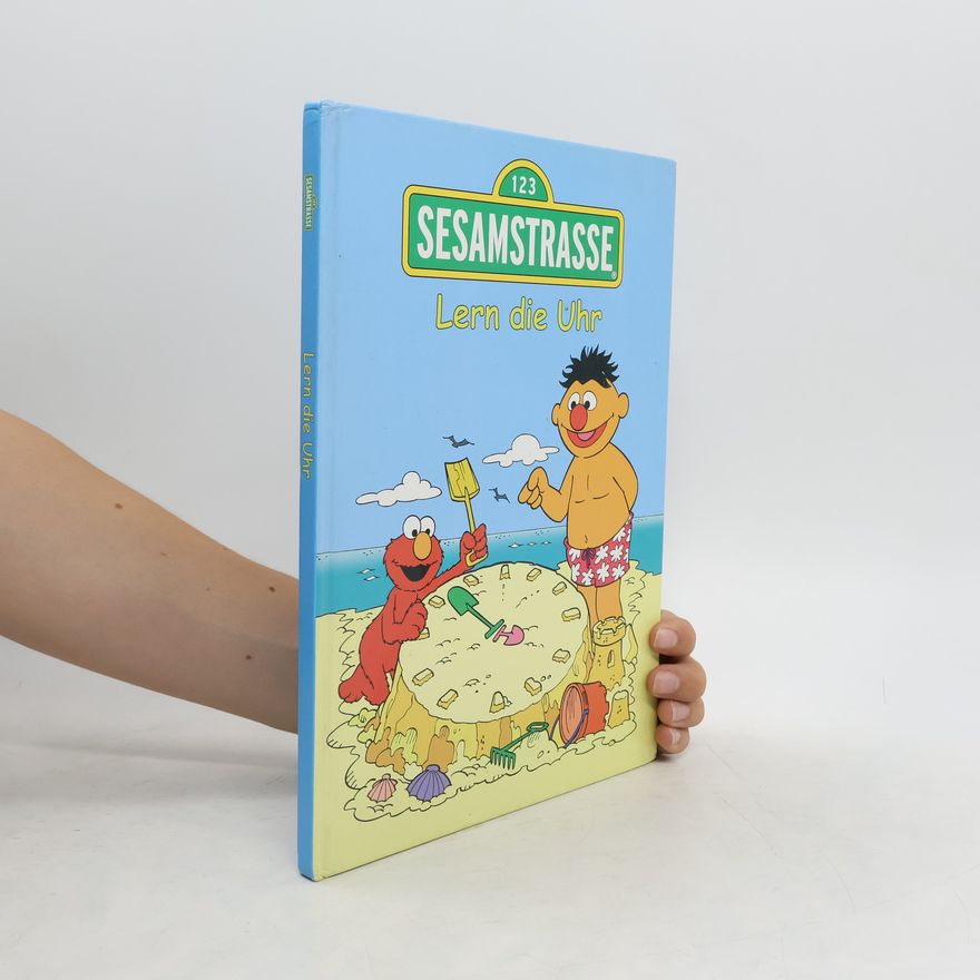 Autorenkollektiv Sesamstrasse. Lern die Uhr