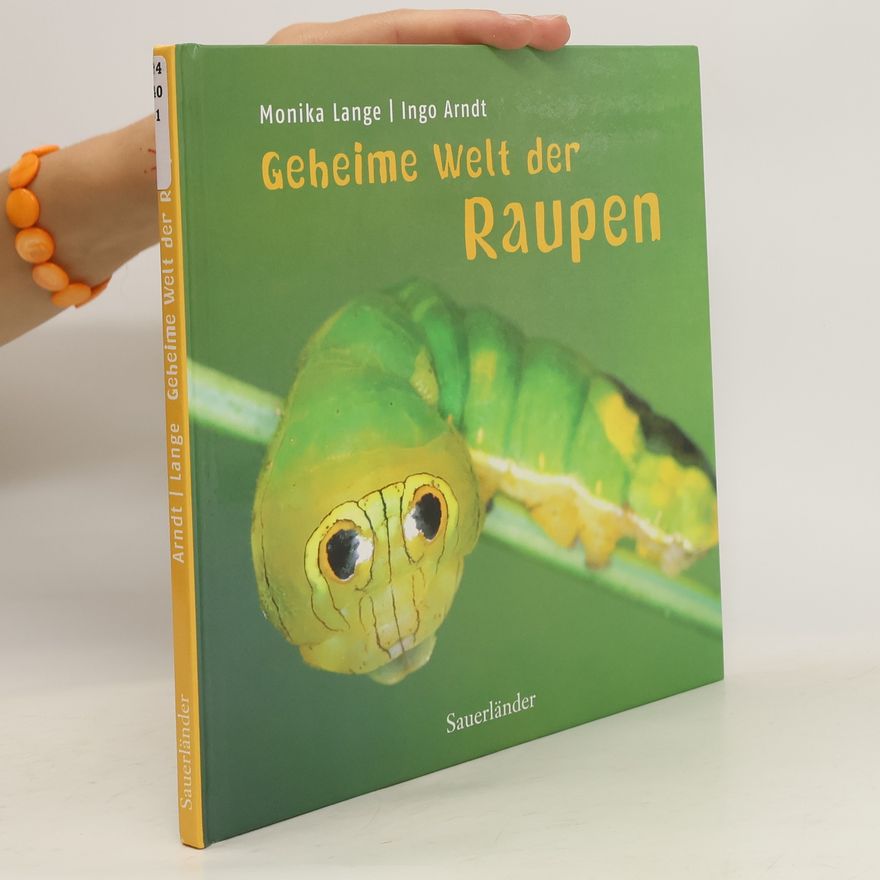 Monika Lange Geheime Welt der Raupen