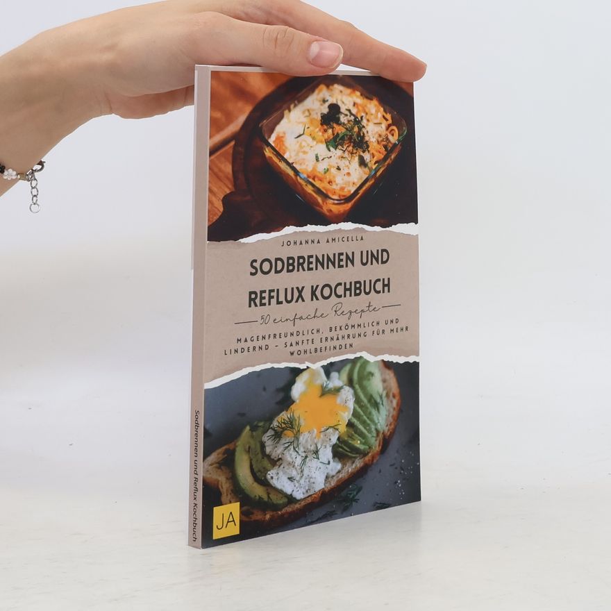 Johanna Amicella Sodbrennen und Reflux Kochbuch