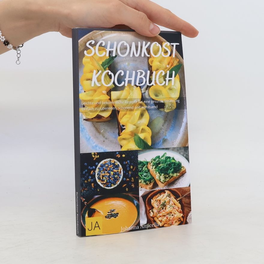 Johanna Amicella Schonkost Kochbuch