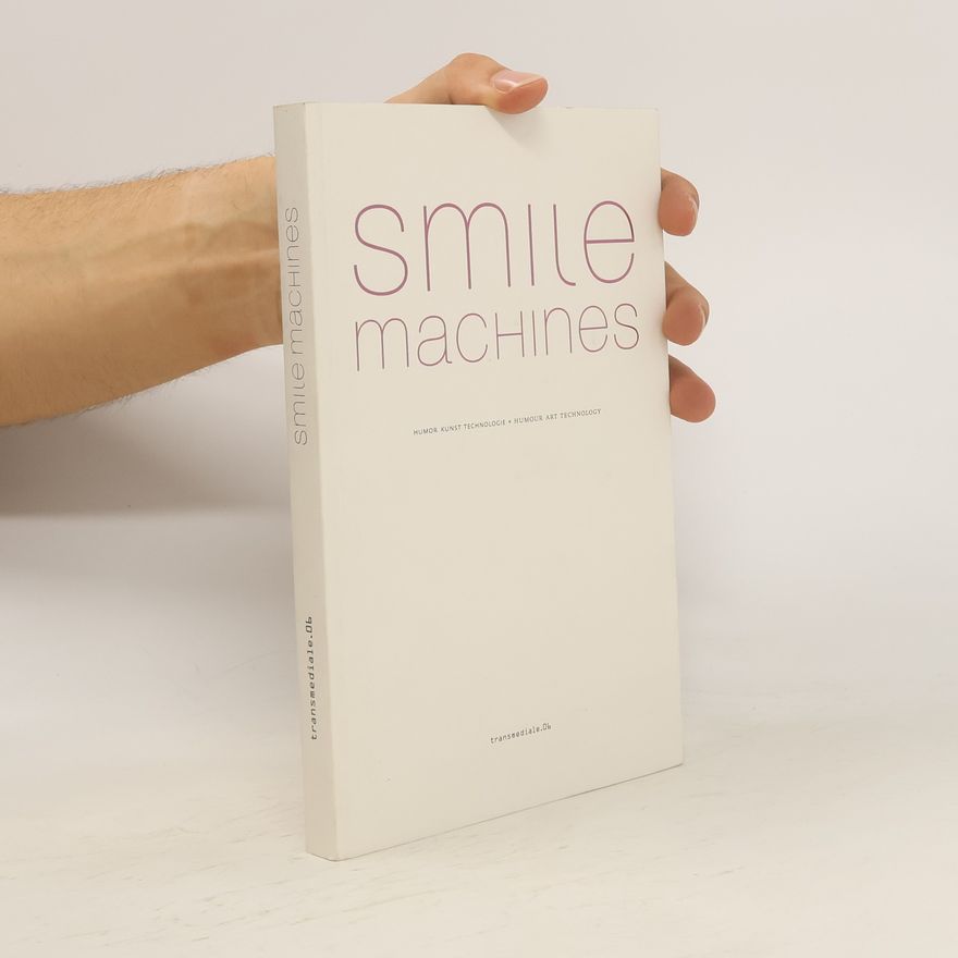 Andreas Broeckmann Smile Machines