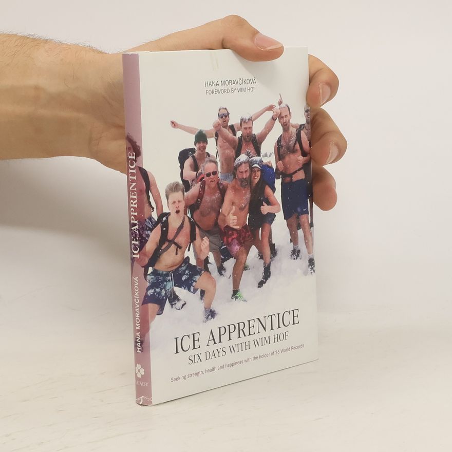Moravčíková Hana Ice Apprentice Six days with wim hof