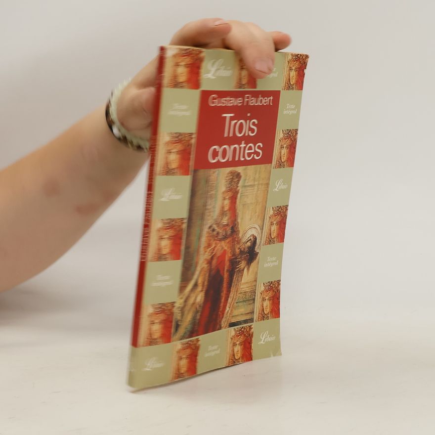 Gustave Flaubert Trois contes