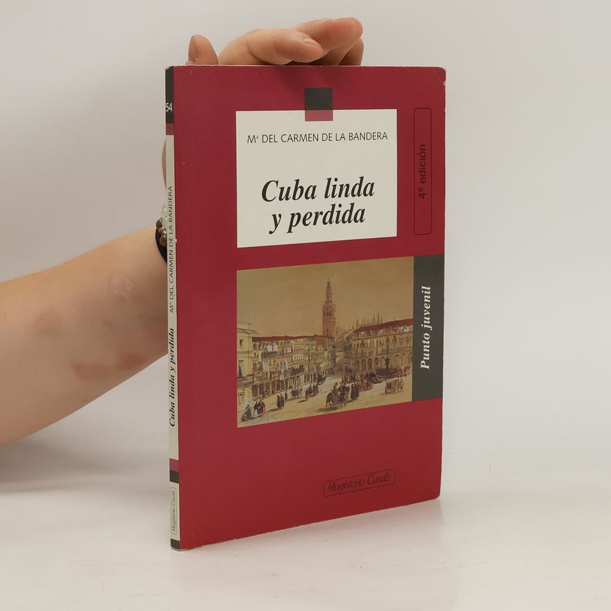 Mª del Carmen de la Bandera Cuba linda y perdida, 4ª edición