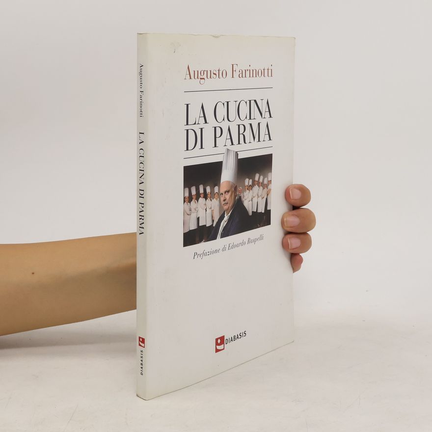 Augusto Farinotti La cucina di Parma